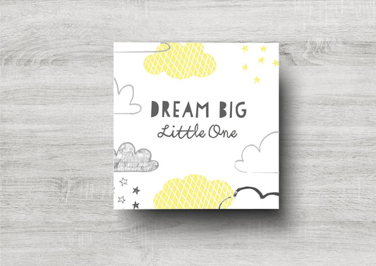 Dream Big Little One / New Baby Card / Yellow