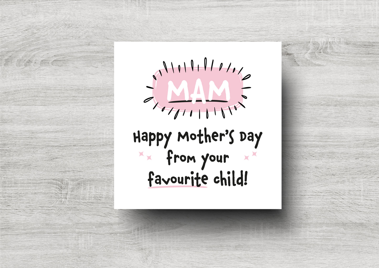 Mam - Happy Mother's Day From Your Favourite Child - Mother's Day Card