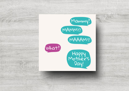 Mammy, MAMMY, MAAAMMY - Happy Mother's Day - Mother's Day Card