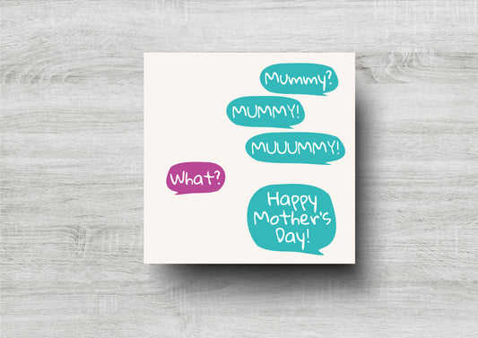 Mummy, MUMMY, MUUUMMY - Happy Mother's Day - Mother's Day Card